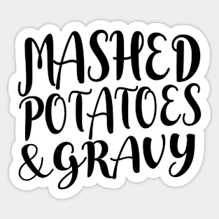 Mashed Potatoes and Gravy Thanksgiving & Christmas Food - Black Text Sticker